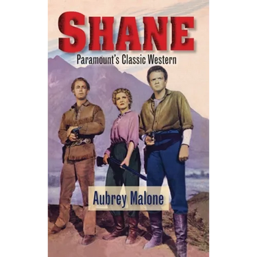 Shane - Paramount's Classic Western (hardback)