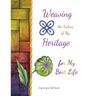 Weaving the Values of My Heritage for My Best Life
