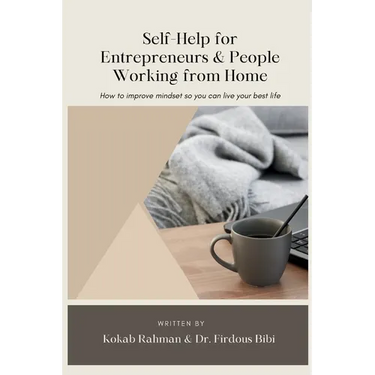 Self-Help for Entrepreneurs & People Working from Home: How to Improve Mindset so You can Live Your Best Life