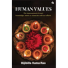 Human Values: The improvement of one's knowledge, status or character with our efforts.