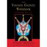 Voudon Gnostic Workbook: Expanded Edition