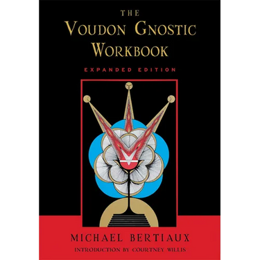 Voudon Gnostic Workbook: Expanded Edition