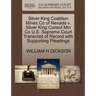 Silver King Coalition Mines Co of Nevada V. Silver King Consol Min Co U.S. Supreme Court Transcript of Record with Supporting Pleadings