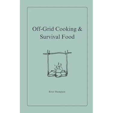 Off-Grid Cooking & Survival Food