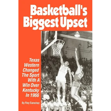 Basketball's Biggest Upset: Texas Western Changed The Sport With A Win Over Kentucky In 1966