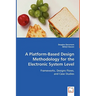 A Platform-Based Design Methodology for the Electronic System Level