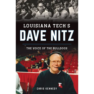 Louisiana Tech's Dave Nitz: The Voice of the Bulldogs