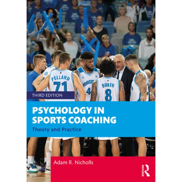 Psychology in Sports Coaching: Theory and Practice