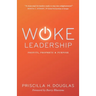 Woke Leadership: Profits, Prophets & Purpose