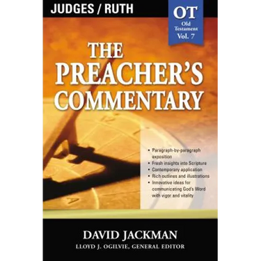 The Preacher's Commentary - Vol. 07: Judges and Ruth: 7