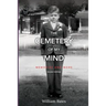 The Cemetery of My Mind: Memories and More Second Edition