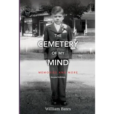 The Cemetery of My Mind: Memories and More Second Edition