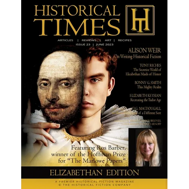 Historical Times Magazine: Elizabethan / Tudor Issue #23 - June 2023