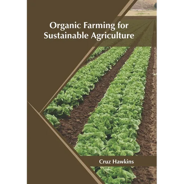 Organic Farming for Sustainable Agriculture