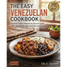 The Easy Venezuelan Cookbook: Explore Latin American Flavors with 100+ Simple Recipes and Vibrant Images