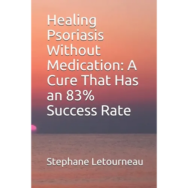 Healing Psoriasis Without Medication: A Cure That Has an 83% Success Rate
