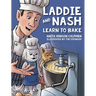 Laddie and Nash Learn to Bake