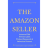 The Amazon Seller: Amazon FBA Private Label Product Research & Selection Process