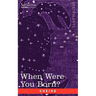 When Were You Born?