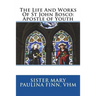 The Life And Works Of St John Bosco: Apostle of Youth