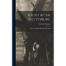 South After Gettysburg; Letters of Cornelia Hancock, 1863-1868