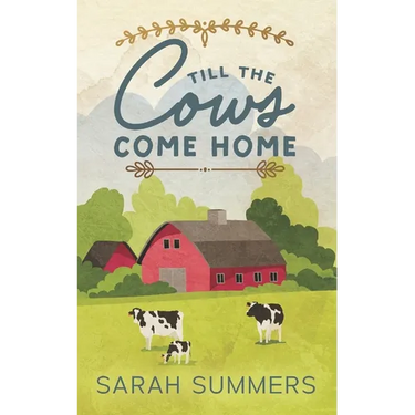 Till The Cows Come Home