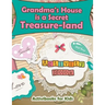 Grandma's House is a Secret Treasure-land Activity Book