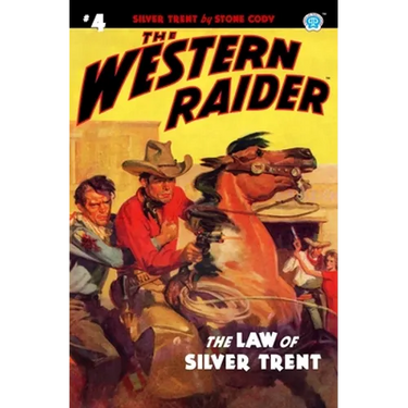 The Western Raider #4: The Law of Silver Trent