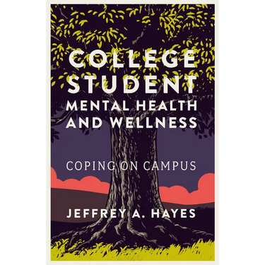 College Student Mental Health and Wellness: Coping on Campus