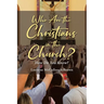 Who Are the Christians in the Church?: How Do You Know?