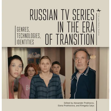 Russian TV Series in the Era of Transition: Genres, Technologies, Identities
