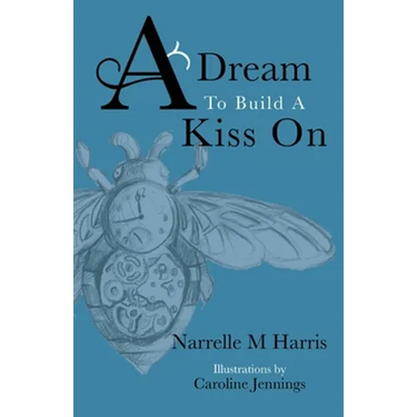 A Dream To Build A Kiss On