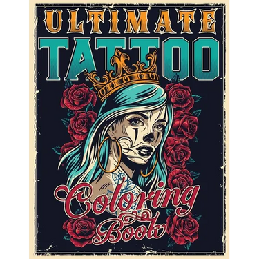 Ultimate Tattoo Coloring Book: Over 180 Coloring Pages For Adult Relaxation With Beautiful Modern Tattoo Designs Such As Sugar Skulls, Hearts, Roses a
