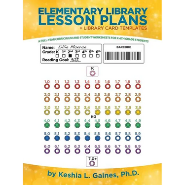 Elementary Library Lesson Plans: A Full-Year Curriculum and Student Worksheets for K-6Th Grade Students