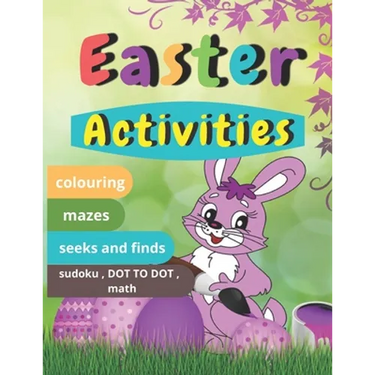 Easter Activities: Easter book with coloring, mazes, sudoku, DOT TO DOT, math, and drawing for children - Easter gift for children