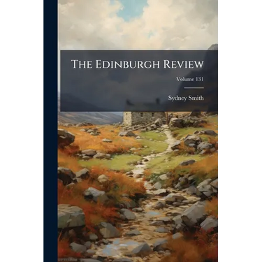 The Edinburgh Review; Volume 131