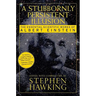 A Stubbornly Persistent Illusion: The Essential Scientific Works of Albert Einstein