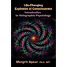 Life-Changing Explosion of Consciousness, Introduction to Holographic Psychology