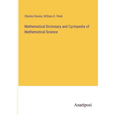 Mathematical Dictionary and Cyclopedia of Mathematical Science