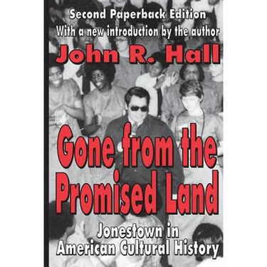 Gone from the Promised Land: Jonestown in American Cultural History