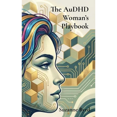 The AuDHD Woman's Playbook