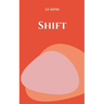 Shift