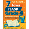 7 Full-Length Iowa ISASP Grade 4 Math Practice Tests: Your Path to Confidence, Mastery, and Top Scores on the Iowa ISASP Exam