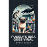 Pugsly's Idea Goes Viral