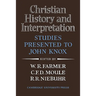 Christian History and Interpretation: Studies Presented to John Knox