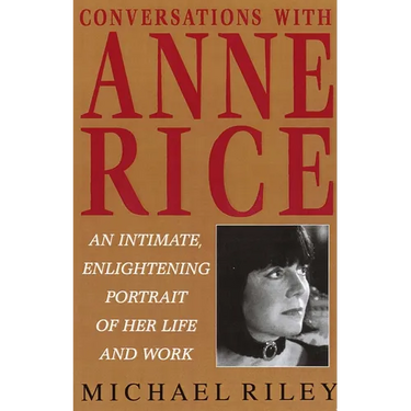 Conversations with Anne Rice