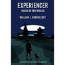 Experiencer: Raised in Two Worlds