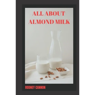 All about Almond Milk: Almond milk a great vegan alternative