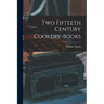 Two Fifteeth Century Cookery-Books