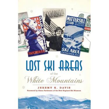 Lost Ski Areas of the White Mountains
